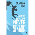How to Develop a 'Never Give up' Attitude - Paperback