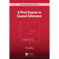 A First Course in Causal Inference - Hardcover