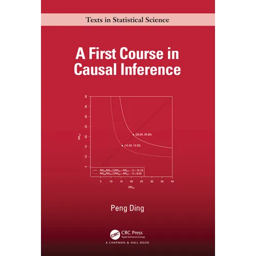 A First Course in Causal Inference - Hardcover
