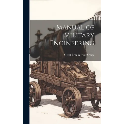 Manual of Military Engineering