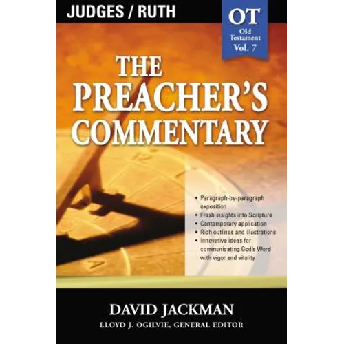 The Preacher's Commentary - Vol. 07: Judges and Ruth: 7 - Paperback