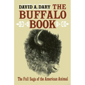 The Buffalo Book: The Full Saga Of The American Animal