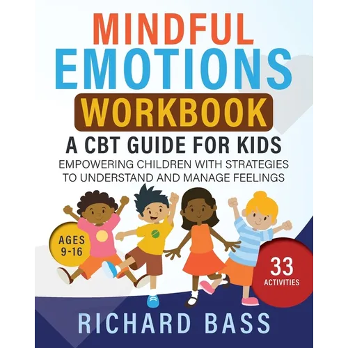 Mindful Emotions Workbook: A CBT Guide for Kids - Paperback