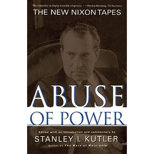 Abuse of Power: The New Nixon Tapes