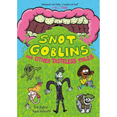 Snot Goblins and Other Tasteless Tales - Paperback
