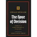 The Hour of Decision: Germany and World-Historical Evolution - Hardcover