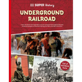 DK Super History: The Underground Railroad