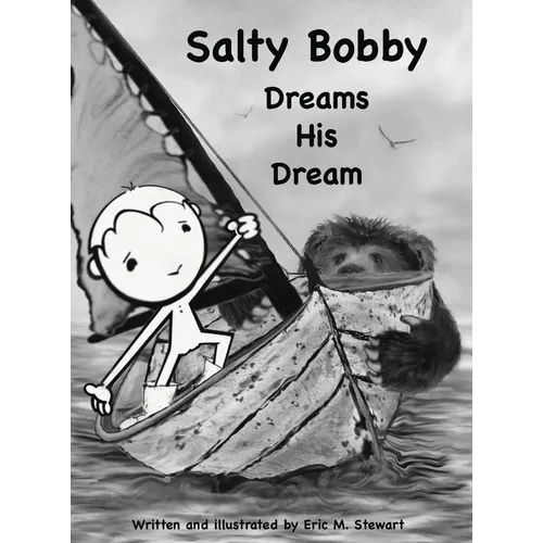 Salty Bobby Dreams His Dream - Hardcover