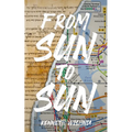 From Sun to Sun - Paperback