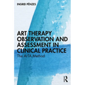 Art Therapy Observation and Assessment in Clinical Practice: The Arta Method - Paperback