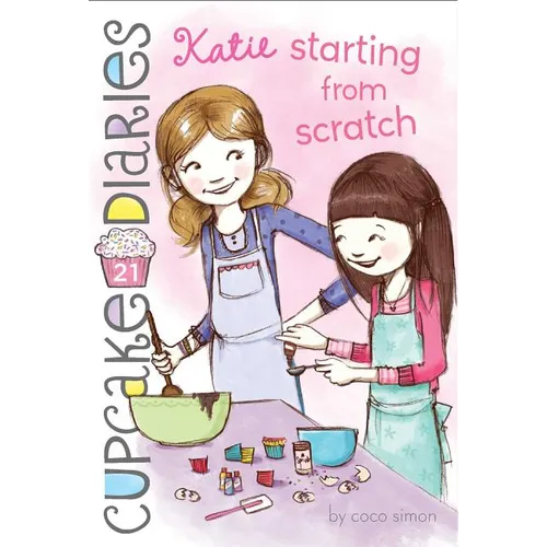 Katie Starting from Scratch - Hardcover