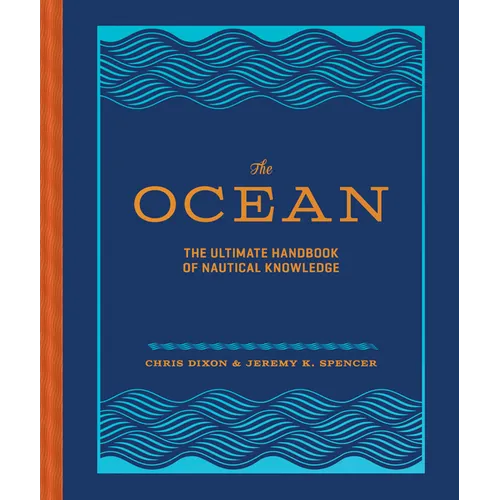 The Ocean: The Ultimate Handbook of Nautical Knowledge - Hardcover