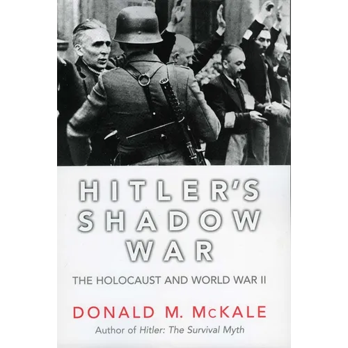 Hitler's Shadow War: The Holocaust and World War II