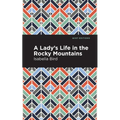 A Lady's Life in the Rocky Mountains - Paperback