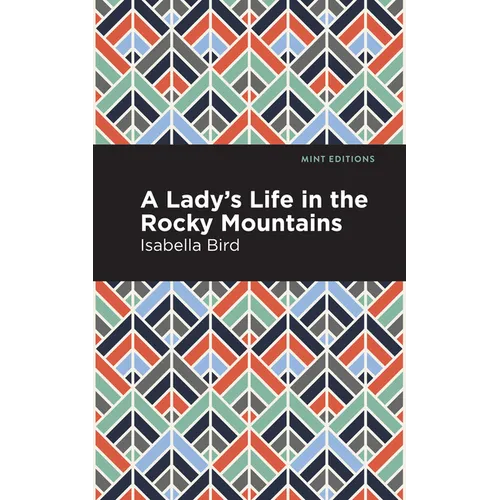 A Lady's Life in the Rocky Mountains - Paperback