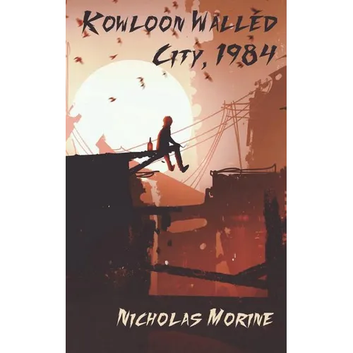 Kowloon Walled City, 1984 - Paperback