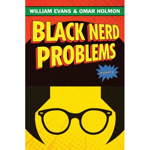 Black Nerd Problems: Essays - Hardcover