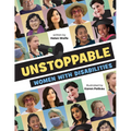 Unstoppable: Women with Disabilities - Hardcover