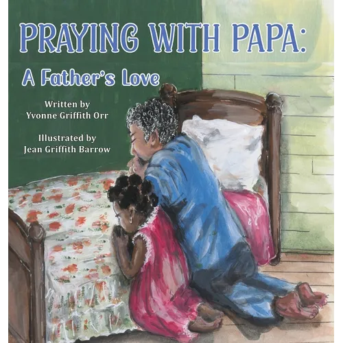 Praying With Papa: A Father's Love - Hardcover
