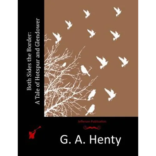 Both Sides the Border: A Tale of Hotspur and Glendower