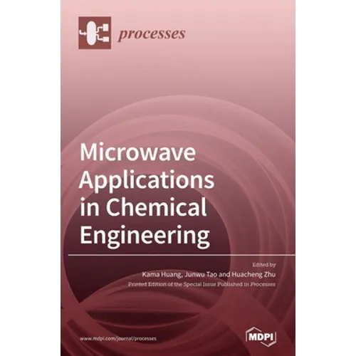 Microwave Applications in Chemical Engineering - Hardcover