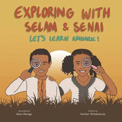 Exploring with Selam & Senai: Let's Learn Amharic! - Paperback