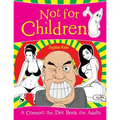 Not for Children (A Connect the Dot Book for Adults) - Paperback
