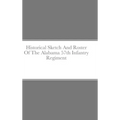 Historical Sketch And Roster Of The Alabama 57th Infantry Regiment