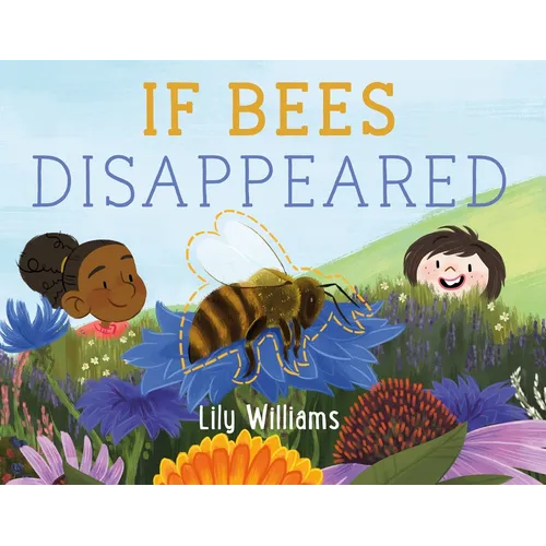 If Bees Disappeared - Hardcover