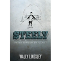 Steely: Never Kowtow to "Can't" - Paperback