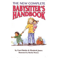 The New Complete Babysitter's Handbook - Paperback