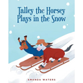 Talley the Horsey Plays in the Snow - Paperback