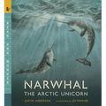 Narwhal: The Arctic Unicorn: Read and Wonder - Paperback