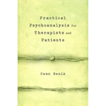 Practical Psychoanalysis for Therapists and Patients - Paperback