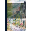 A Half Century of Boston's Building. The Construction of Buildings, the Enactment of Building Laws and Ordinances, Sanitary Laws, the Ancient and Mode