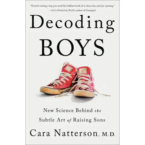 Decoding Boys: New Science Behind the Subtle Art of Raising Sons - Paperback