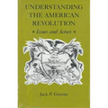 Understanding the American Revolution: Issues and Actors