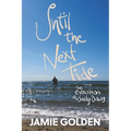 Until The Next Tide: The Evolution of a Salty Dawg. B&W Edition - Paperback