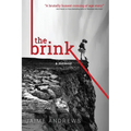 The Brink: a memoir - Paperback