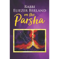 Rabbi Eliezer Berland on the Parsha - Paperback