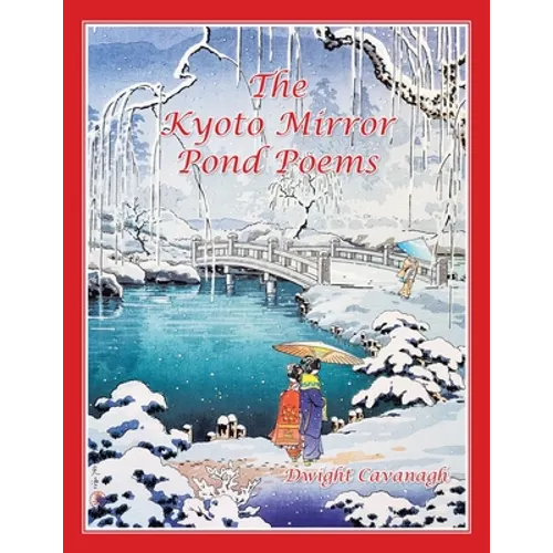 The Kyoto Mirror Pond Poems - Paperback