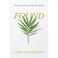 Found: Discover the Power of Your True Identity - Paperback