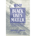 Why Black Lives Matter: African American Thriving for the Twenty-First Century - Paperback