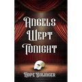 Angels Wept Tonight - Paperback