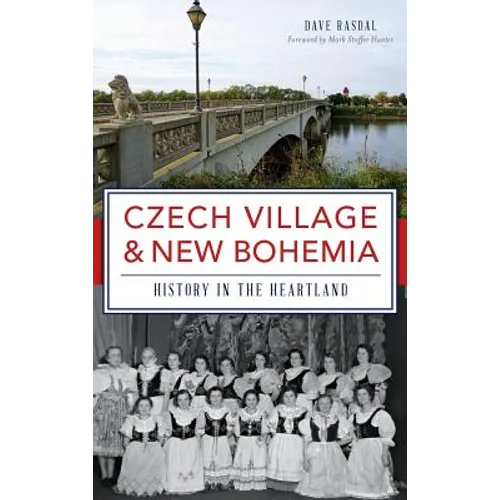 Czech Village & New Bohemia: History in the Heartland