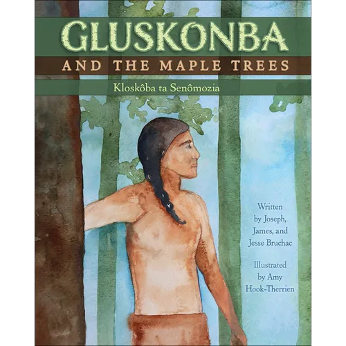 Gluskonba and the Maple Trees - Hardcover