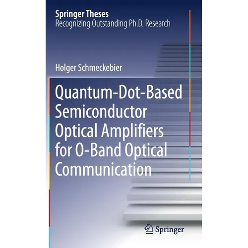 Quantum-Dot-Based Semiconductor Optical Amplifiers for O-Band Optical Communication - Hardcover