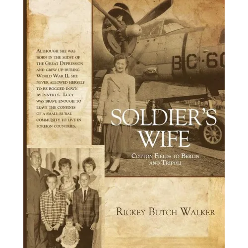 Soldier's Wife: Cotton Fields to Berlin and Tripoli