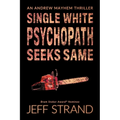 Single White Psychopath Seeks Same - Paperback
