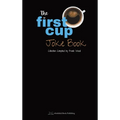 The First Cup Joke Book - Hardcover